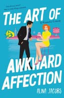 Cover of The Art of Awkward Affection (The Richmond Brothers #1)