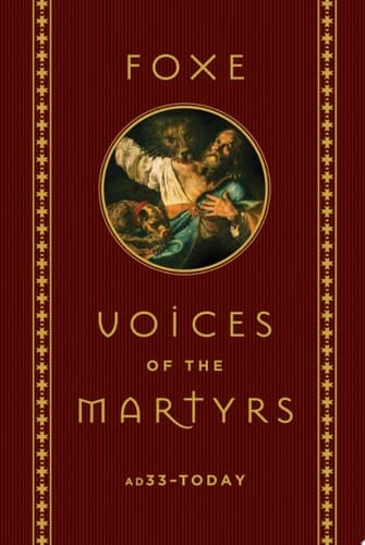 Cover of Foxe : Voices of the Martyrs