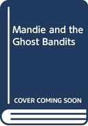 Cover of Mandie and the Ghost Bandits