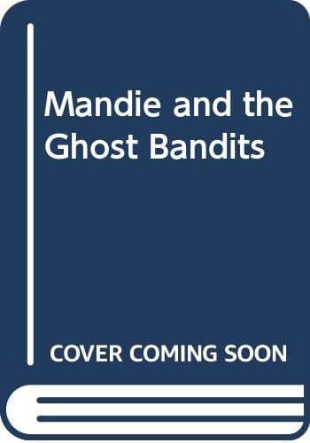 Cover of Mandie and the Ghost Bandits