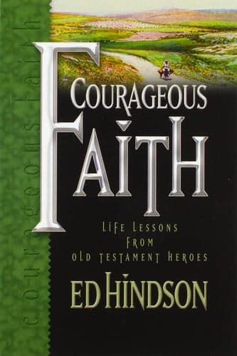 Cover of Courageous Faith Life Lessons from Old Testament Heroes
