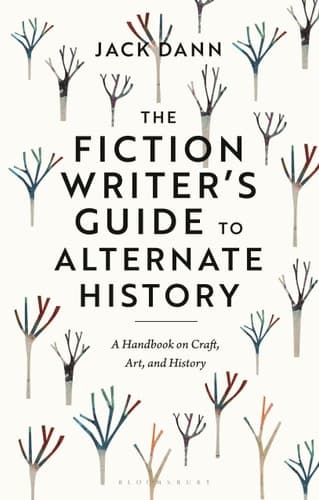 Cover of Fiction Writer's Guide to Alternate History