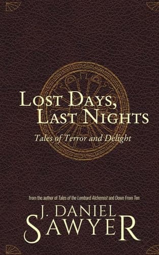 Cover of Lost Days, Last Nights: Tales of Horror and Delight