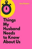 Cover of Things My Husband Needs to Know about Us