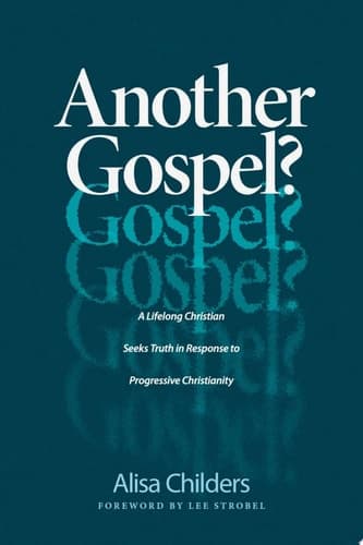 Cover of Another Gospel?: A Lifelong Christian Seeks Truth in Response to Progressive Christianity