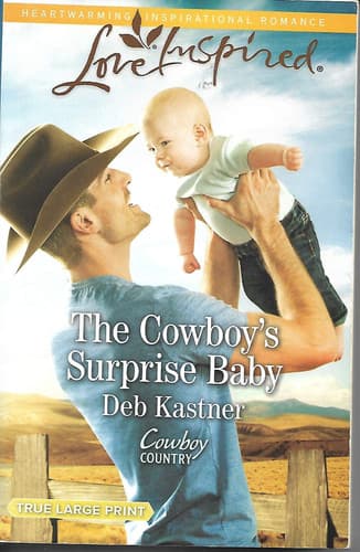 Cover of The Cowboy's Surprise Baby (True Large Print)