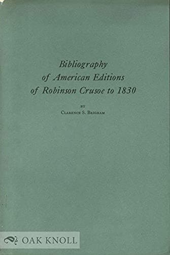 Cover of Bibliography of American editions of Robinson Crusoe to 1830