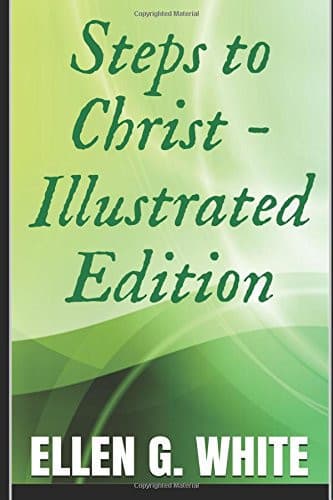 Cover of Steps to Christ - Illustrated Edition