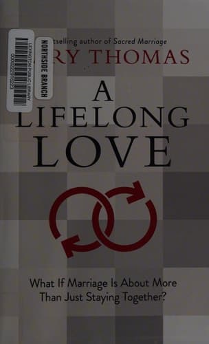 Cover of A Lifelong Love: What If Marriage Is about More Than Just Staying Together?