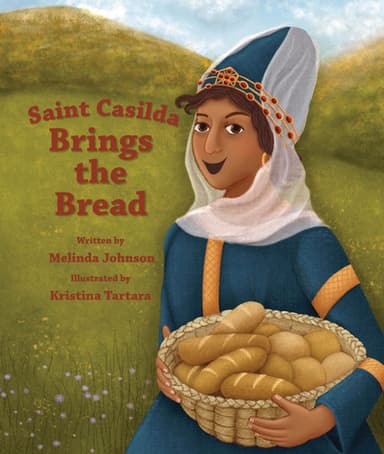 Cover of Saint Casilda Brings the Bread