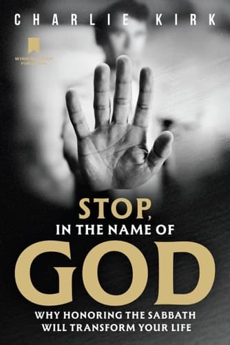Cover of Stop, in the Name of God: Why Honoring the Sabbath Will Transform Your Life