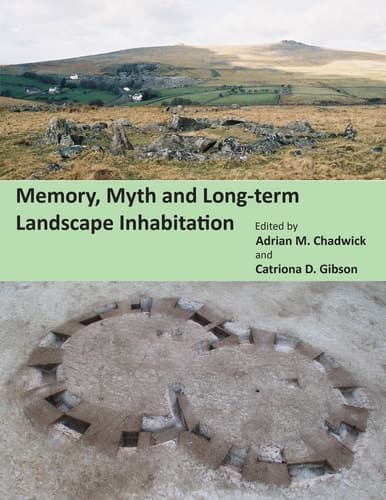 Cover of Memory, myth and long-term landscape inhabitation