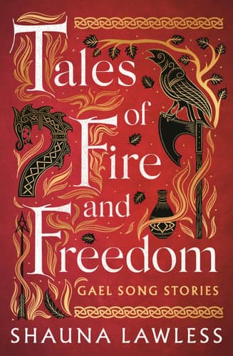 Cover of Tales of Fire and Freedom: Gael Song Stories