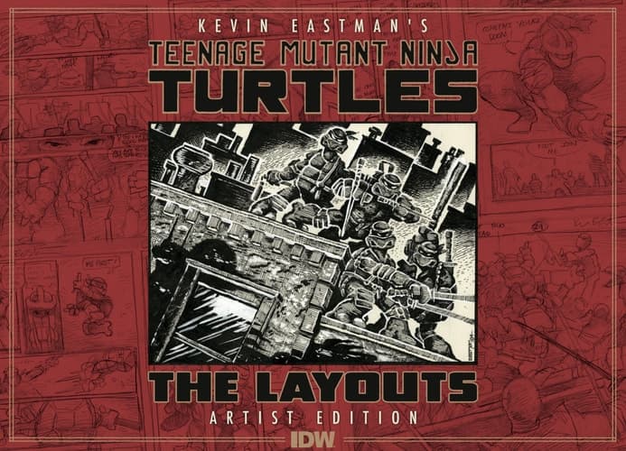 Cover of Teenage Mutant Ninja Turtles Layouts by Kevin Eastman Artist's Edition