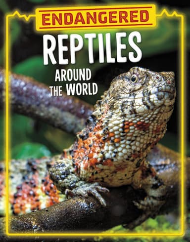 Cover of Endangered Reptiles Around the World