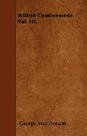 Cover of Wilfrid Cumbermede. Vol. Iii