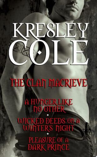 Cover of Kresley Cole Immortals after Dark : the Clan MacRieve
