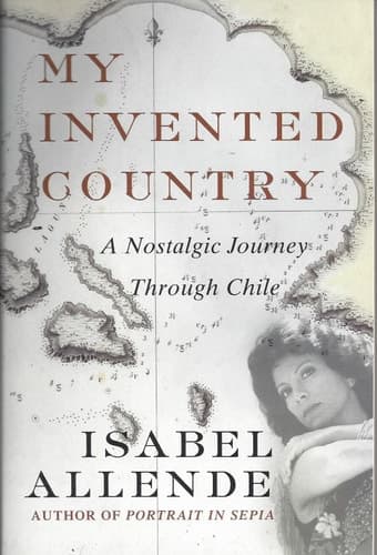 Cover of My Invented Country A Nostalgic Journey thorugh Chile