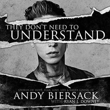 Cover of They Don't Need to Understand: Stories of Hope, Fear, Family, Life, and Never Giving in