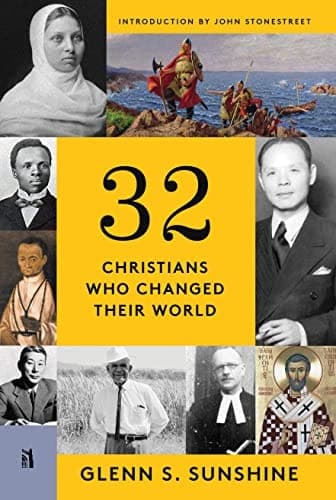Cover of 32 Christians Who Changed Their World
