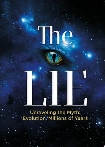 Cover of The Lie: Unraveling the Myth: Evolution/Millions of Years
