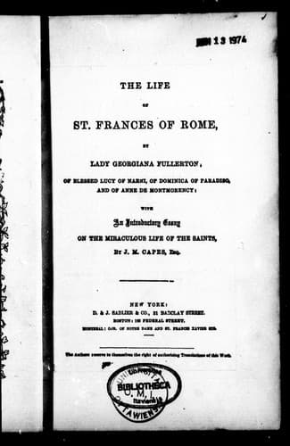 Cover of The life of St. Frances of Rome, of blessed Lucy of Narni, of Dominica of Paradiso, and of Anne de Montmorency