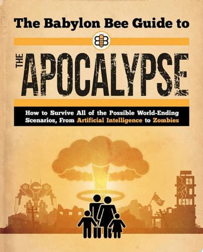 Cover of Babylon Bee Guide to the Apocalypse