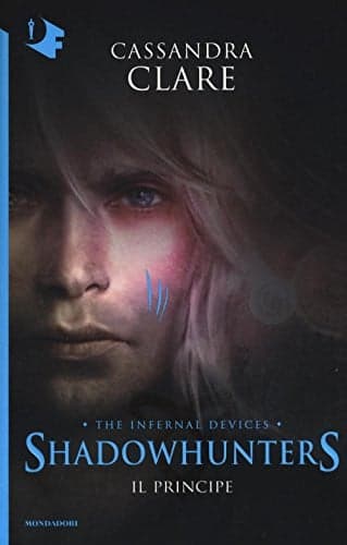 Cover of Il principe. Shadowhunters. The infernal devices