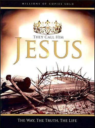 Cover of They Call Him JESUS The Way, The Truth, The Life