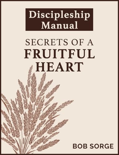 Cover of Secrets of a Fruitful Heart Discipleship Manual