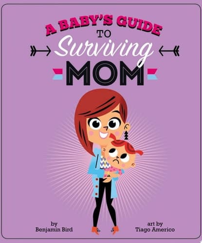 Cover of Baby's Guide to Surviving Mom