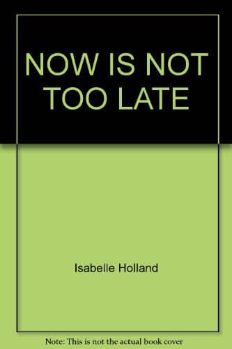 Cover of Now Is Not Too Late