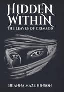 Cover of Hidden Within: The Leaves of Crimson