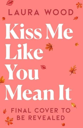 Cover of Kiss Me Like You Mean It