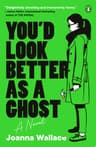 Cover of You'd Look Better as a Ghost