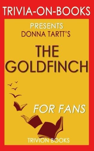 Cover of Trivia: the Goldfinch: a Novel by Donna Tartt (Trivia-On-Books): (Pulitzer Prize for Fiction)