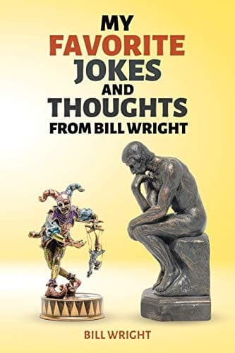Cover of My Favorite Jokes and Thoughts from Bill Wright