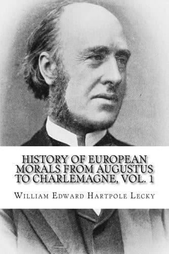 Cover of History of European Morals from Augustus to Charlemagne, Vol. 1