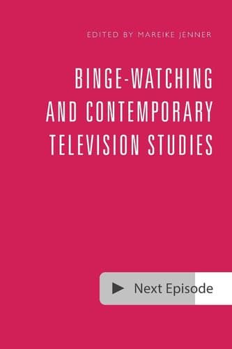 Cover of Binge-Watching and Contemporary Television Research