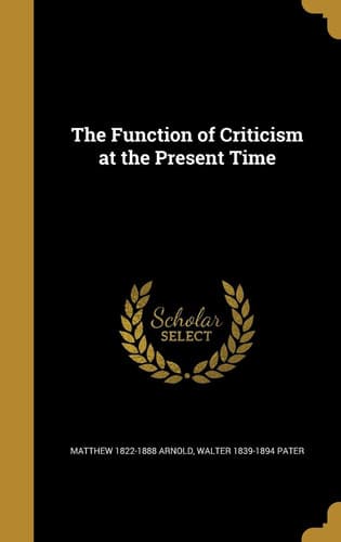 Cover of The function of criticism at the present time