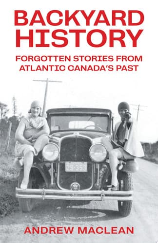 Cover of Forgotten Stories from Atlantic Canada's Past