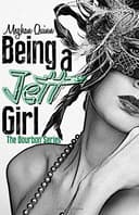 Cover of Being a Jett Girl (Bourbon Series Book Two)
