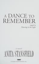 Cover of A Dance To Remember (Sequel to Dancing in the Light)