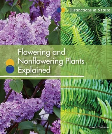 Cover of Flowering and Nonflowering Plants Explained