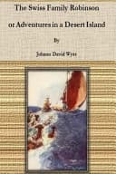 Cover of Swiss Family Robinson, or Adventures in a Desert Island