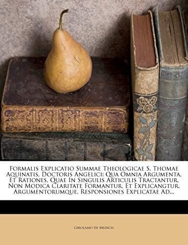 Cover of Formalis explicatio Summae theologicae S. Thomae Aquinatis, doctoris angelici
