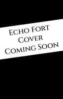 Cover of Echo Fort (Book 2 in the Sins of the Zodiac Series)