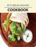 Cover of Keto Bread Machine Cookbook