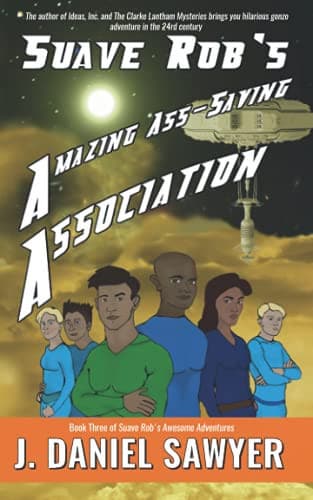 Cover of Suave Rob's Amazing Ass-Saving Association