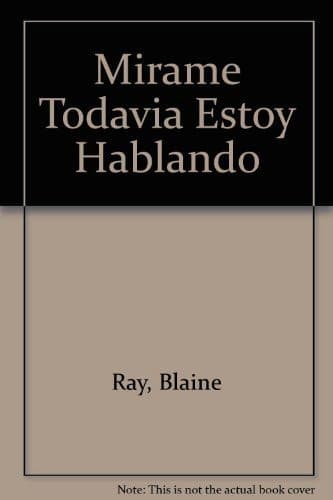 Cover of Mirame Todavia Estoy Hablando